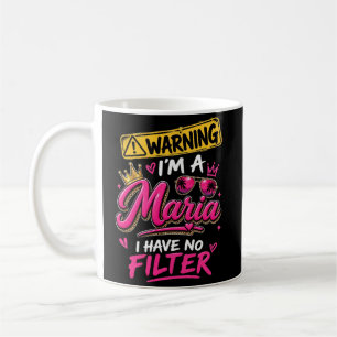 Taza De Café Advertencia Soy Una Maria No Tengo Filtro