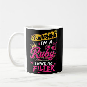 Taza De Café Advertencia Soy Una Rubí No Tengo Filtro