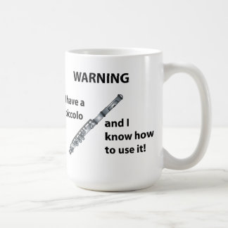Taza De Café ¡ADVERTENCIA! Tengo un de flautín…