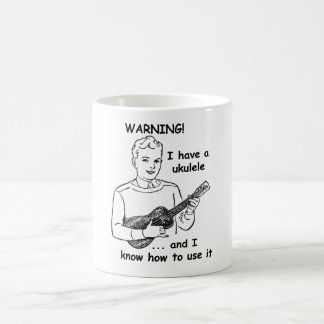 Taza De Café Advertencia: Tengo un Ukulele y sé utilizarlo
