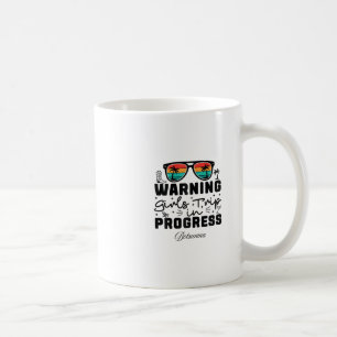 Taza De Café Advertencia Viaje de Chicas en Curso Vacaciones Bo