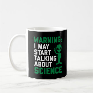 Taza De Café Advirtiendo puedo comenzar a hablar de la ciencia