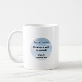 Taza De Café Afirmación diaria, Espontaneidad programada