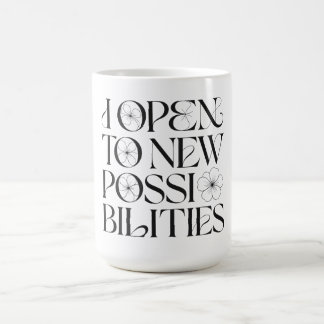 Taza De Café Afirmación floral abro a nuevas posibilidades