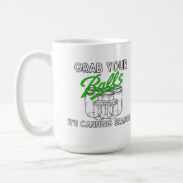 Taza De Café Agarra tus frascos... es temporada de caza