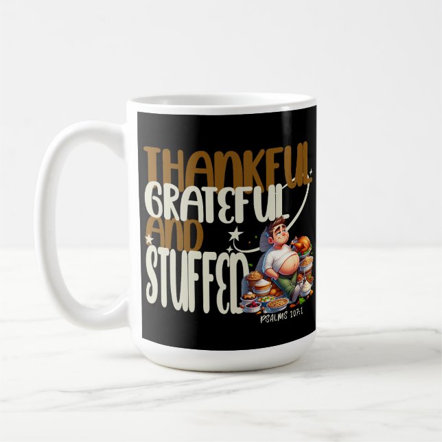 Taza De Café Agradecidos, agradecidos y rellenos - Salmos 107:1 (Izquierda)