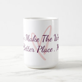 Taza De Café Agradecimiento por hacer del mundo un lugar mejor