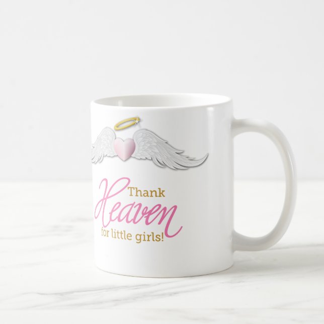 Taza De Café ¡Agradezca el cielo por niñas! (Derecha)