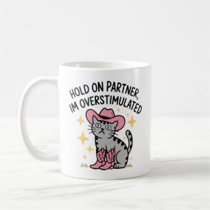 Taza De Café Aguanta compañero, estoy sobreestimulado gato vaqu