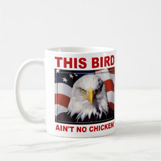 Taza De Café Águila Americana No Es Ningún Pollo