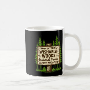 Taza De Café Ahora Entrando en el Bosque Nacional I Wishabish W