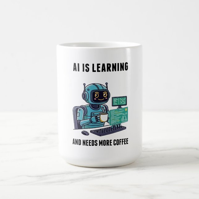 Taza De Café AI Learning Needs More Coffee (Centro)