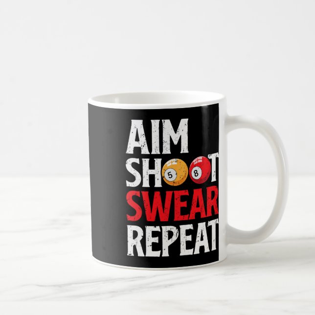 Taza De Café Aim Shoot Swear Repetir Funny Pool Player Billiard (Derecha)