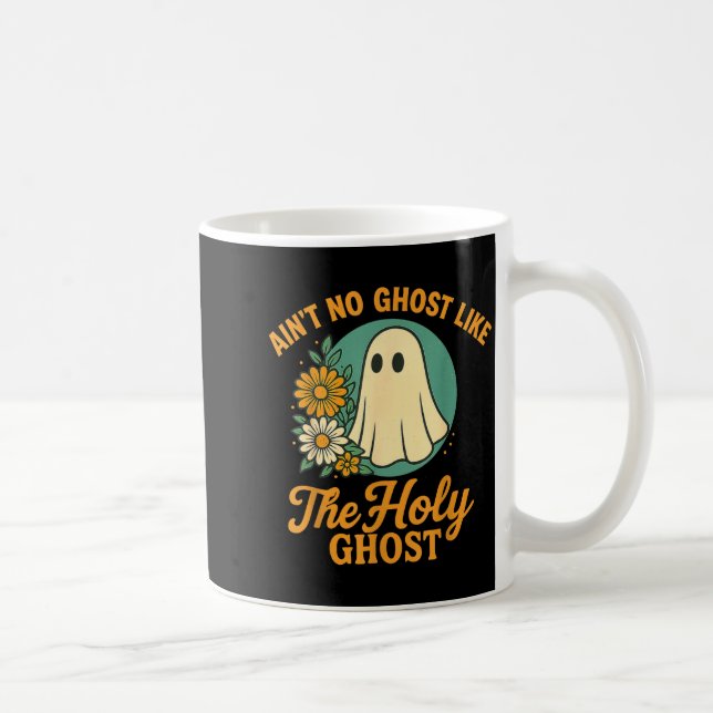 Taza De Café Ain’t No Ghost Like The Holy Ghosts Christian Cute (Derecha)