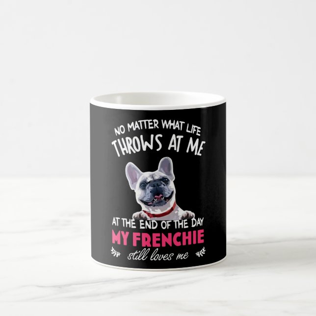 Taza De Café Al Final, A Mi Frenchie Todavía Me Aman Los Amante (Centro)
