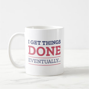 Taza De Café Al Final Hago Las Cosas.