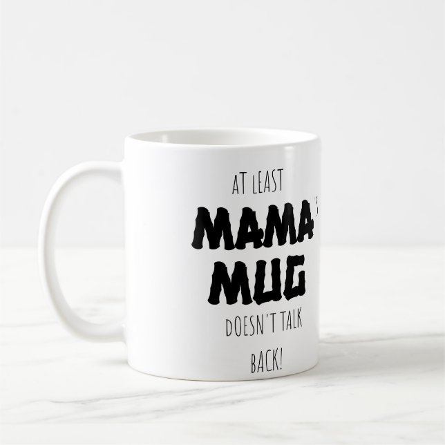 Taza De Café Al menos mi mamá Mug no responde a Mug (Izquierda)