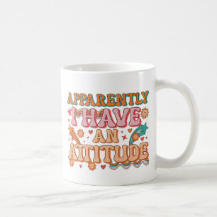 Taza De Café Al parecer tengo una actitud retro divertida 