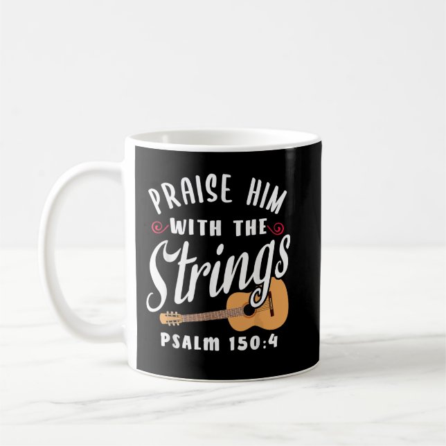Taza De Café Alabarlo Con Las Cadenas, Guitarra Cristiana, Dios (Izquierda)