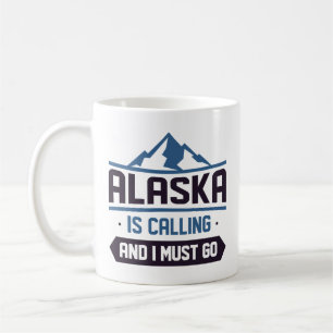 Taza De Café Alaska Está Llamando Y Debo Ir
