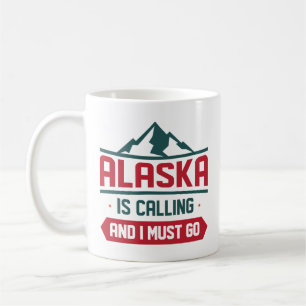 Taza De Café Alaska Está Llamando Y Debo Ir