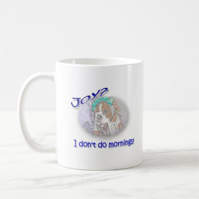 Taza De Café ¿Alegría? ¡No hago mañanas! (Izquierda)