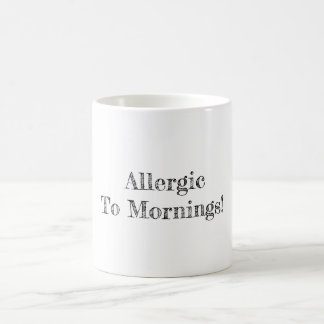 Taza De Café Alérgico a las mañanas
