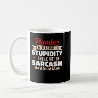 Taza De Café Alérgico Al Ingeniero De Plomero De Sarcasmo De Es