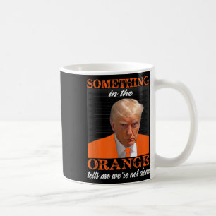 Taza De Café Algo en el Naranja me dice que no estamos hechos