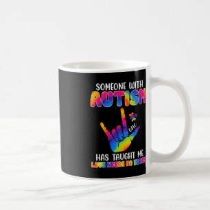 Taza De Café Alguien Con Autismo Me Ha Enseñado A Conciencia De