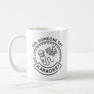 Taza De Café Alguien dijo Karaoke