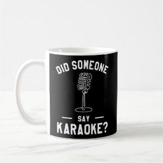 Taza De Café Alguien dijo que cantante cantante de Karaoke