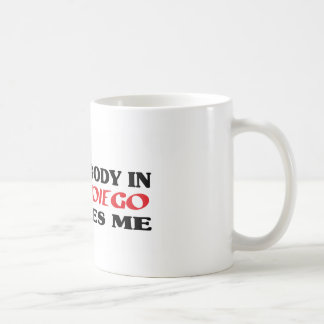 Taza De Café Alguien en San Diego me ama la camisa