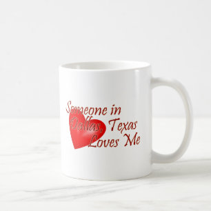 Taza De Café Alguien me ama en Dallas, Tejas