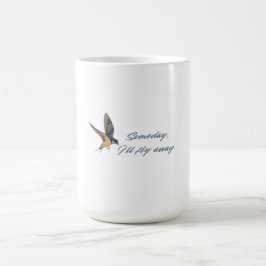 Taza De Café Algún día volaré lejos - Golondrina de granero Cit