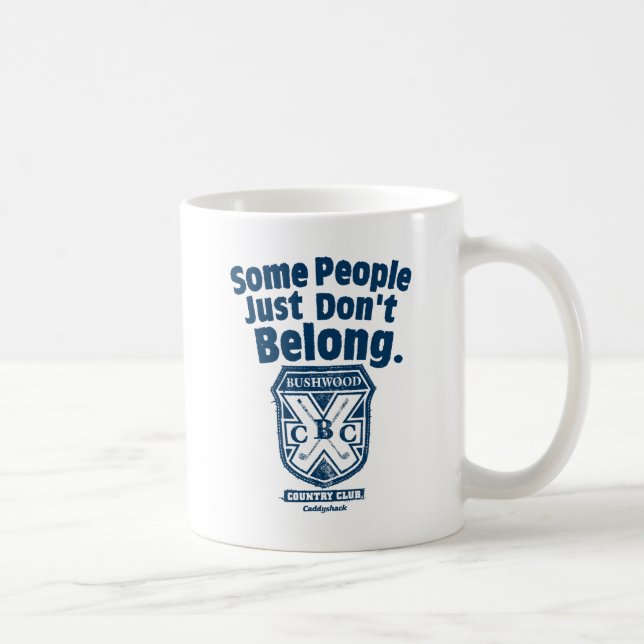 Taza De Café Algunas personas simplemente no pertenecen | Caddy (Derecha)