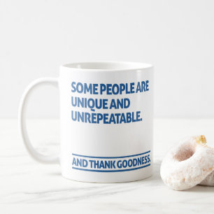 Taza De Café Algunas personas son únicas e irrepetibles