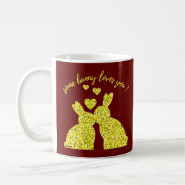 TAZA DE CAFÉ ALGUNOS BUNNY TE AMAN