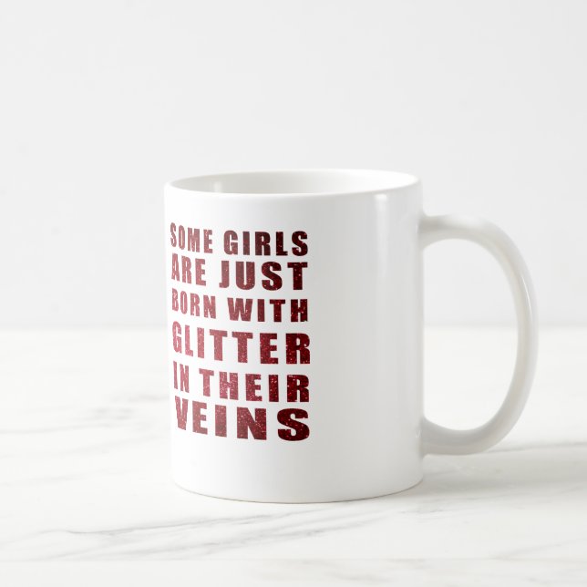 Taza De Café Algunos chicas apenas nacen con purpurina (Derecha)