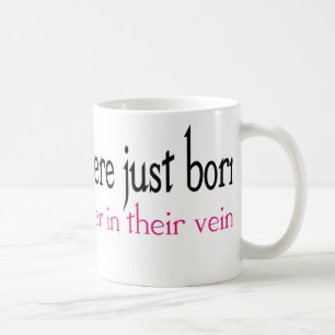 Taza De Café Algunos chicas nacen con purpurina en las venas