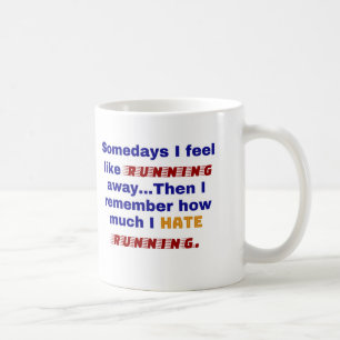 Taza De Café Algunos días me dan ganas de escapar. Entonces rec