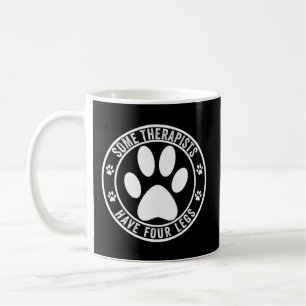 Taza De Café Algunos Terapistas Tienen Cuatro Piernas