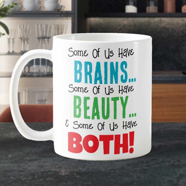 Taza De Café Algunos tienen cerebro y belleza (Subido por el creador)