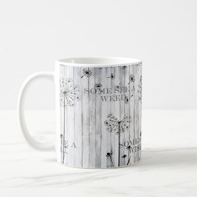 Taza De Café Algunos ven una maleza, otros ven un deseo, un taz (Izquierda)