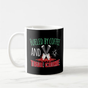 Taza De Café Alimentado Por El Café Y El Verdadero Crimen