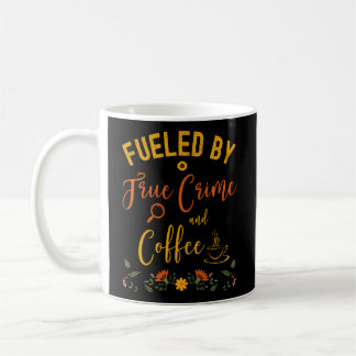 Taza De Café Alimentado Por El Verdadero Crimen Y El Café Ino