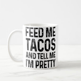 Taza De Café Aliméntame con tacos y dime que soy divertido y gu