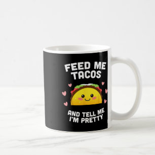 Taza De Café Alimentarme tacos y decirme que soy Bonito