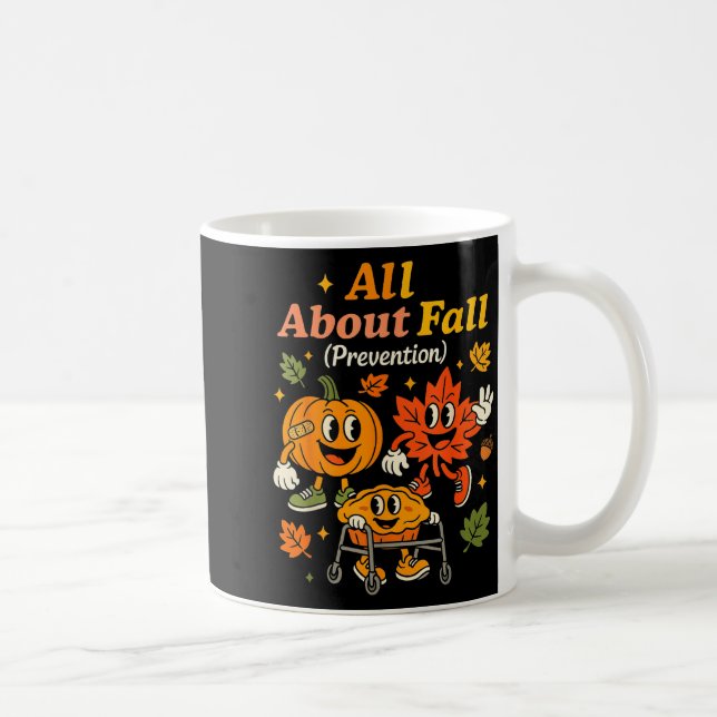 Taza De Café All About Fall Prevention Funny Autumn Therapy Pt  (Derecha)