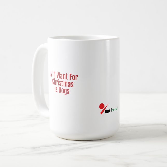 Taza De Café All I Want For Christmas Is Dogs (Anverso izquierdo)